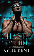 Chased by Him